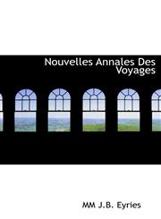 Nouvelles Annales Des Voyages,111384969X,9781113849694