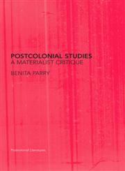 Postcolonial Studies A Materialist Critique,041533599X,9780415335997