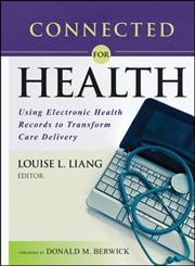Connected for Health Using Electronic Health Records to Transform Care Delivery,1118018354,9781118018354