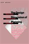 The Design Dimension of Planning Theory, content and best practice for design policies,041551228X,9780415512282