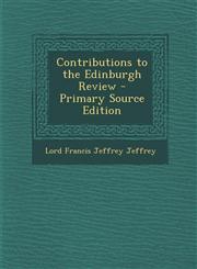 Contributions to the Edinburgh Review,128992192X,9781289921927