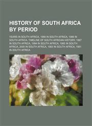 History of South Africa by period Years in South Africa, 1988 in South Africa, 1986 in South Africa, Timeline of South African history,1234578808,9781234578800
