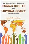 U.N. Universal Declaration of Human Rights and Criminal Justice The Total Revision,8180699129,9788180699122