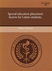 Special education placement factors for Latino students.,1243756446,9781243756442