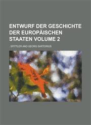 Entwurf der Geschichte der Europäischen Staaten Volume 2,1236960912,9781236960917