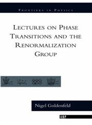 Lectures On Phase Transitions And The Renormalization Group,0201554097,9780201554090