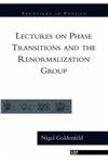 Lectures On Phase Transitions And The Renormalization Group,0201554097,9780201554090