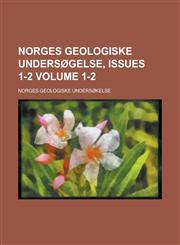 Norges Geologiske Undersogelse, Issues 1-2 Volume 1-2,1234383136,9781234383138