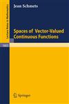 Spaces of Vector-Valued Continuous Functions,354012327X,9783540123279