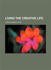 Living the creative life,1150270357,9781150270352