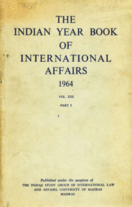 The Indian Year Book of International Affairs, 1964, Vol. 13, Part I 1st Edition
