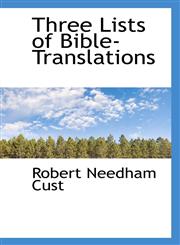 Three Lists of Bible-Translations,1115876120,9781115876124