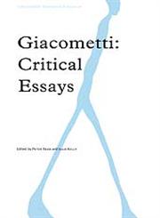 Giacometti Critical Essays,075465446X,9780754654469