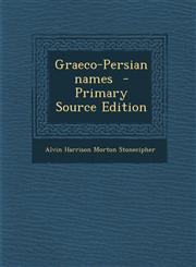 Graeco-Persian Names,1289638098,9781289638092