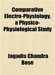 Comparative Electro-Physiology, a Physico-Physiological Study,1151992461,9781151992468