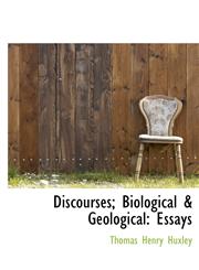 Discourses; Biological & Geological Essays,1117649679,9781117649672