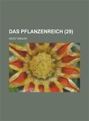 Das Pflanzenreich (29 ),1234507471,9781234507473