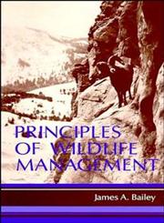 Principles of Wildlife Management,0471016497,9780471016496