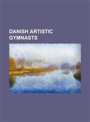 Danish Artistic Gymnasts Danish Artistic Gymnast Stubs, Viggo Jensen, Hans Pedersen, Harald Klem, Niels Petersen, Oluf Olsson, Lukas Nielsen,1156141648,9781156141649