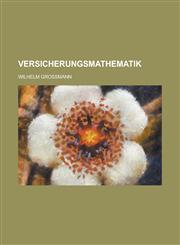 Versicherungsmathematik,1236343409,9781236343406