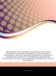Articles On Departments Of Colombia, including Antioquia Department, BoyacÃ¡ Department, Cundinamarca Department, BogotÃ¡, BolÃ­var Department, Santander Department, AtlÃ¡ntico Department, Magdalena Department, Iso 3166-2:co,1243118601,9781243118608
