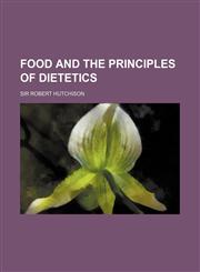 Food and the principles of dietetics,1236437888,9781236437884