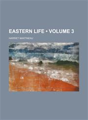 Eastern Life (Volume 3),1150438061,9781150438066