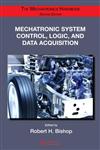 Mechatronic System Control, Logic, and Data Acquisition,0849392608,9780849392603