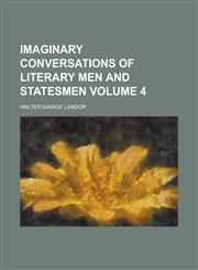 Imaginary Conversations of Literary Men and Statesmen (Volume 1),1152329103,9781152329102