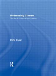 Undressing Cinema Clothing and Identities in the Movies,0415139562,9780415139564