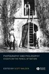 Photography and Philosophy Essays on the Pencil of Nature,1405139242,9781405139243