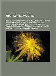 Micro - Leaders Current National Leaders, Lenin, Adriansyah Yassin Sulaeman, Aldrich Lucas, Alex Whitmarsh, Amir Syafiq, Andre Cyran,1234789841,9781234789848