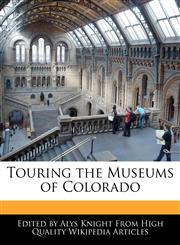 Touring the Museums of Colorado,1241714053,9781241714055