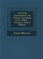 Practical Commentary on Gospel According to St. Mark - Primary Source Edition,1294683365,9781294683360