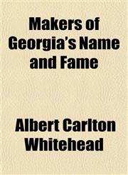 Makers of Georgia's Name and Fame,1152399780,9781152399785