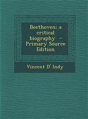 Beethoven; a critical biography  - Primary Source Edition,1295740206,9781295740208