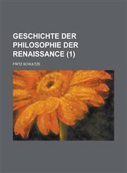 Geschichte Der Philosophie Der Renaissance (1),1153526794,9781153526791