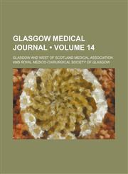 Glasgow Medical Journal (Volume 14),1154428842,9781154428841