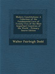 Modern Constitutions A Collection of the Fundamental Laws of Twenty-Two of the Most Important Countries of the World - Primary Source Editi,1293852759,9781293852750