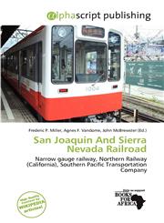 San Joaquin And Sierra Nevada Railroad,6200432856,9786200432858