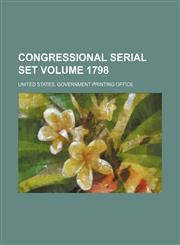 Congressional serial set Volume 1798,1130024059,9781130024050