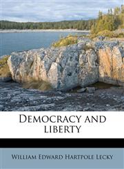 Democracy and liberty,1172869146,9781172869145