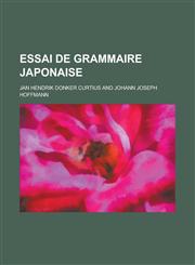 Essai de Grammaire Japonaise,1151367400,9781151367402