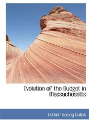 Evolution of the Budget in Massachusetts,1116978326,9781116978322