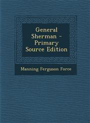 General Sherman - Primary Source Edition,1289432570,9781289432577