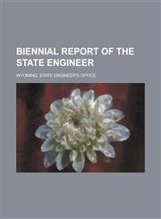 Biennial report of the State Engineer,123014367X,9781230143675
