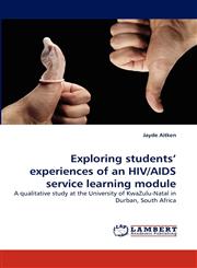 Exploring Students' Experiences of an HIV/AIDS Service Learning Module,3838359275,9783838359274