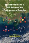 Speciation Studies in Soil, Sediment and Environmental Samples,1466594845,9781466594845