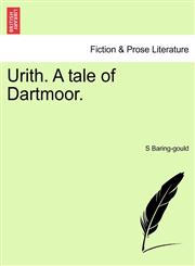 Urith. A tale of Dartmoor.,1240900996,9781240900992