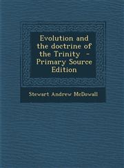 Evolution and the Doctrine of the Trinity,128984349X,9781289843496